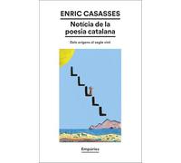 Notícia de la poesia catalana (BIBLIOTECA UNIVERSAL EMPURIES)