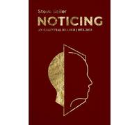 Noticing: An Essential Reader (1973-2023)
