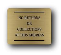 Notification of no returns or collections allowed at the specified address. Sign - 11.0x9.5cm Brushed Aluminium