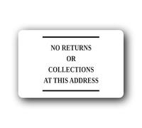 Notification of no returns or collections allowed at the specified address. Sign - 14.0x9.0cm Brushed Aluminium