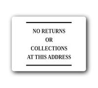 Notification of no returns or collections allowed at the specified address. Sign - 19.0x14.0cm Brushed Aluminium