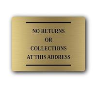Notification of no returns or collections allowed at the specified address. Sign - 19.0x14.0cm Brushed Aluminium
