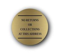 Notification of no returns or collections allowed at the specified address. Sign - 9.5x9.5cm Brushed Aluminium