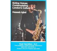 Noting Voices: Contemplating London's Culture - Haseeb Iqbal (RT#41)