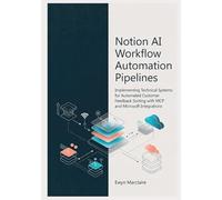 Notion AI Workflow Automation Pipelines: Implementing Technical Systems for Automated Customer Feedback Sorting with MCP and Microsoft Integrations
