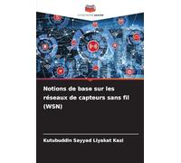 Notions de base sur les réseaux de capteurs sans fil (WSN)