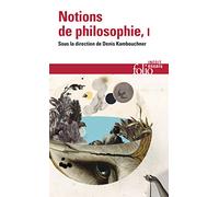 Notions de Philosophie: A32761 (Folio Essais)