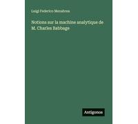 Notions sur la machine analytique de M. Charles Babbage