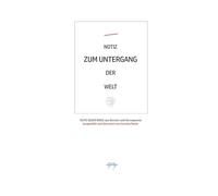 Notiz Zum Untergang Der Welt: Texte gegen Krieg. 5 der wichtigsten literarischen Stimmen aus Bosnien und Herzegowina: Mile Stojic, Adisa Basic, Ferida ... Abdulah Sidran. Übersetzt von Cornelia Marks