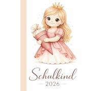 Notizbuch Einschulung - Schulkind 2026 mit Prinzessin | Königliches Geschenk zur Einschulung 2026: Notizbuch Einschulung für Mädchen - 100 linierte Seiten, DIN A5, für die 1. Klasse