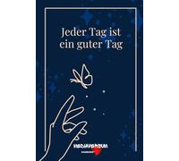 Notizbuch "Jeder Tag ist ein guter Tag" für Alltag, Ideen & Gedanken - Modernes Journal: Ein stilvoller Begleiter für Notizen, Planung und kreative Gedanken - zeitloses Design für Alltag & Lifestyle