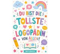 Notizbuch Logopädin | Du bist die tollste Logopädin von allen: A5 Notizbuch mit 120 linierten Seiten | Liebevolle Geschenkidee für Logopädinnen | ... für Praxis, Therapie und Alltag