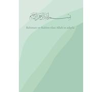 Notizbuch, Not defteri, Bismillah, Basmala:: Bismillahirrahmanirrahim, Im Namen Allah´s, des Allerbarmers, des Barmherzigen, Rahman ve Rahim olan Allah´ın adıyla