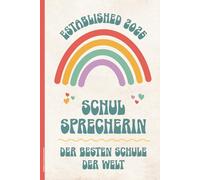 Notizbuch Schulsprecherin: Geschenk Schülersprecherin cooles Notiz Buch A5 Dot Grid im Regenbogen Design Schreibheft SCHUL SPRECHERIN DER BESTEN SCHULE DER WELT Notizheft mit Übersichtskalender