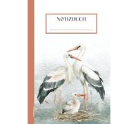 Notizbuch Storch: A5 Buch liniert mit Störche schönes Geschenk für Vogel Liebhaber Geschenkidee für Erwachsene und Vogelfans praktisches Tagebuch mit Storchenfamilie und Storch Nachwuchs