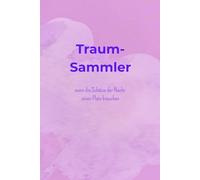 Notizbuch "Traumsammler": wenn die Schätz der Nacht einen Platz brauchen (Kopfkonferenz)