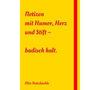 Notizen mit Humor, Herz und Stift - badisch halt: Dein badisches Notizbuch mit 120 Seiten (liniert) im handlichen A5 Format