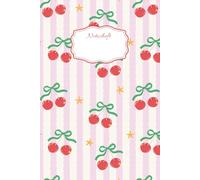 Notizheft: Liniert - 60 Seiten - 6x9 Format - für Schule, Büro & Alltag - Süßes Cherry-Girly Design - Notizbuch zum Schreiben und Planen
