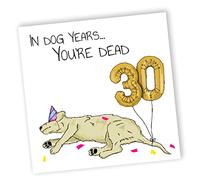 NotNiceThings Dog Years 30th Birthday Card, Old Age Funny 30th Birthday Card, Dog Card, 30th Card for Son, Daughter, Dad, Mum, Him, Her, 30th Gift