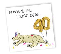 NotNiceThings Dog Years 40th Birthday Card, Old Age Funny 40th Birthday Card, Dog Card, 40th Card for Dad, Mum, Him, Her, 40th Birthday Gift