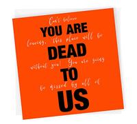 NotNiceThings You Are Dead to Us, Funny Leaving Card for Work Colleagues