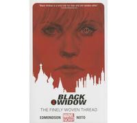Noto, Phil - Black Widow Volume 1: The Finely Woven Thread