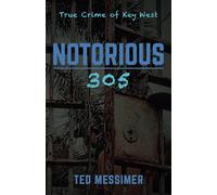 Notorious 305: True Crimes of Key West