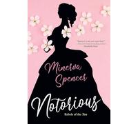 Notorious: A Thrilling Historical Regency Romance Saga: 1 (Rebels of the Ton)
