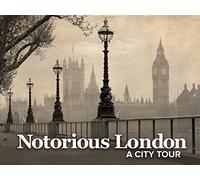Notorious London: A City Tour