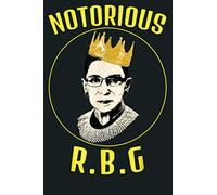 Notorious RBG Political Feminist Ruth Bader Ginsburg: Notebook Planner - 6x9 inch Daily Planner Journal, To Do List Notebook, Daily Organizer, 114 Pages