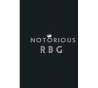 Notorious RBG Ruth Bader Ginsburg Fight For Justice: Notebook Planner - 6x9 inch Daily Planner Journal, To Do List Notebook, Daily Organizer, 114 Pages