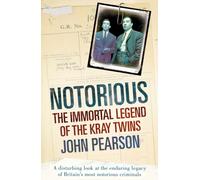 Notorious : The Immortal Legend of the Kray Twins