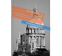 NOTRE DAME DE BOULOGNE: L'histoire de Notre Dame de Boulogne, du VIIe siècle à nos jours.