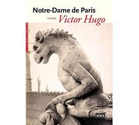 Notre-Dame de paris vue par Victor Hugo
