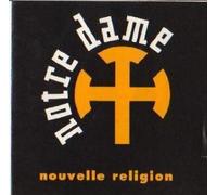 Notre Dame - Nouvelle Religion