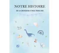 Notre histoire, de la naissance à nos trois ans