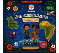 Notre Mini 2 Mondes: Le voyage vers les racines de Sékou et Zola (Baobably Éditions)