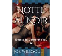 Notte al Noir: Il canto del Cormorano Vol. 12