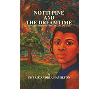 NOTTI PINE AND THE DREAMTIME