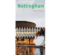 Nottingham: City Guides (Pevsner Architectural Guides: City Guides): Pevsner City Guide