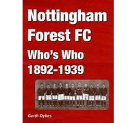 Nottingham Forest FC Who's Who 1892-1939