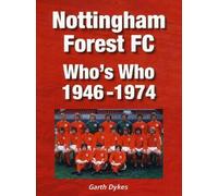 Nottingham Forest FC Who's Who 1946-1974