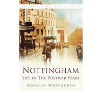 Nottingham: Life in the Postwar Years