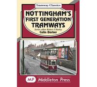 Nottingham's First Generation Tramways (Tramway Classics)