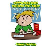 Nottinghamshire Children Tell Tales: Volume Thirteen