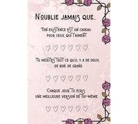 N'OUBLIE JAMAIS QUE...: Carnet de notes à offrir, cadeau idéal et original pour une personne qu'on aime. (syra elga)