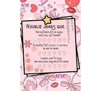 N'oublie jamais que...: Carnet de notes à offrir, cadeau idéal et original pour une personne qu'on aime. (syra elga)