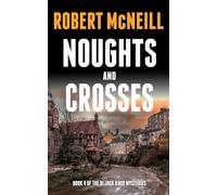 Noughts and Crosses: Scottish detectives investigate a murder: 4 (The Di Jack Knox Mysteries)