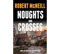 Noughts and Crosses: Scottish detectives investigate a murder (The DI Jack Knox mysteries)
