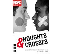 Noughts & Crosses (DOMINIC COOKE/RSC VERSION) (NHB Modern Plays)
